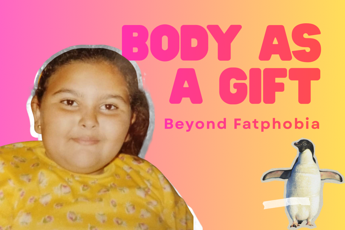 Body As A Gift: Beyond Fatphobia